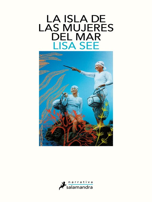 Title details for La isla de las mujeres del mar by Lisa See - Available